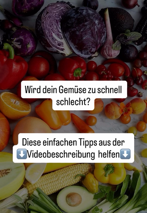 Frisches Gemüse & Obst länger genießen – so geht’s